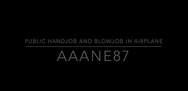  PUBLIC AIRPLANE Handjob and Blowjob - Lexi Aaane